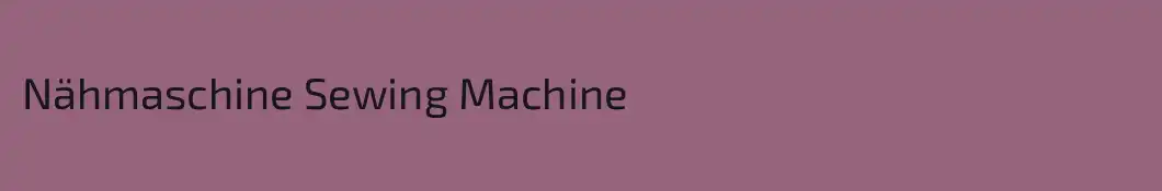 Nähmaschine Sewing Machine
